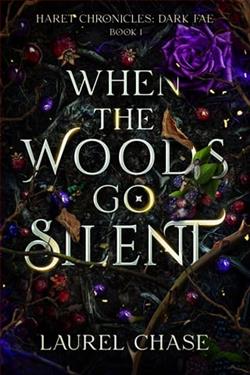 When the Woods Go Silent by Laurel Chase