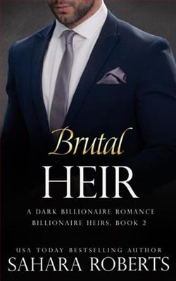 Brutal Heir by Sahara Roberts