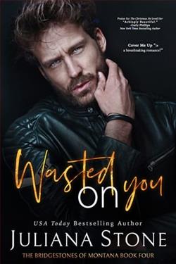 Wasted On You by Juliana Stone