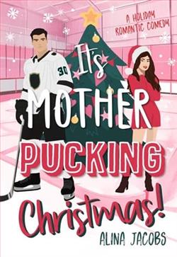 It's Mother-Pucking Christmas! by Alina Jacobs