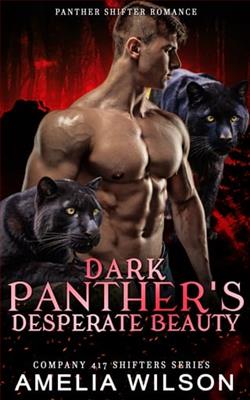 Dark Panther's Desperate Beauty by Amelia Wilson