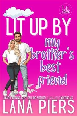 Lit Up by My Brother's Best Friend by Lana Piers