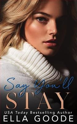 Say You'll Stay by Ella Goode