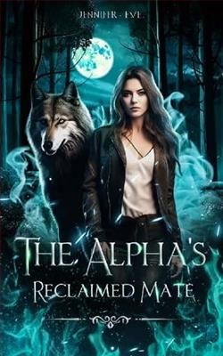 The Alpha's Reclaimed Mate by Jennifer Eve