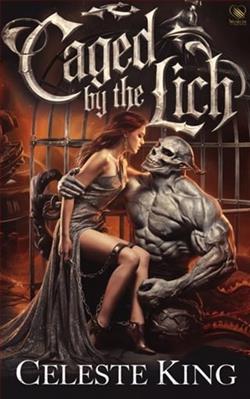 Caged By the Lich by Celeste King