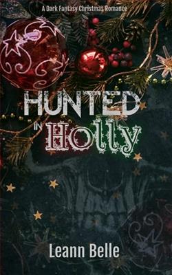 Hunted in Holly by Leann Belle