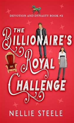 The Billionaire's Royal Challenge by Nellie Steele