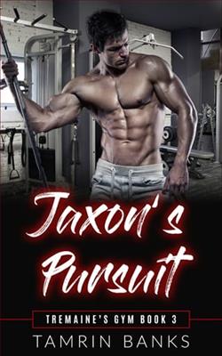 Jaxon's Pursuit by Tamrin Banks