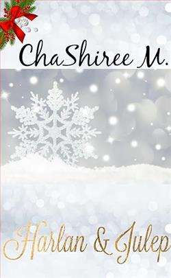 Harlan & Julep (Mail Order Brides) by ChaShiree M