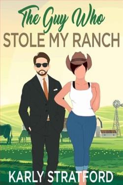 The Guy Who Stole My Ranch by Karly Stratford