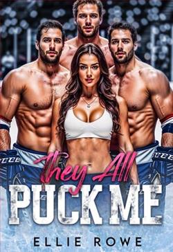 They All Puck Me by Ellie Rowe