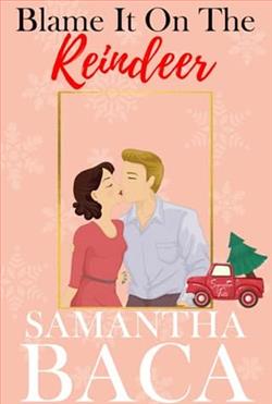 Blame It On The Reindeer by Samantha Baca