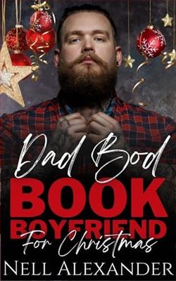 Dad Bod Book Boyfriend for Christmas by Nell Alexander