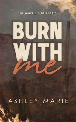 Burn With Me by Ashley Marie