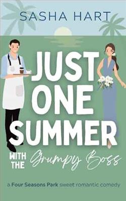 Just One Summer with the Grumpy by Sasha Hart