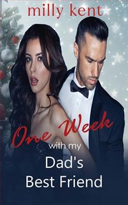 One Week With My Dad's Best Friend by Milly Kent