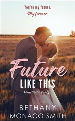 Future Like This by Bethany Monaco Smith