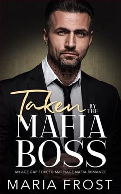 Taken By the Mafia Boss by Maria Frost