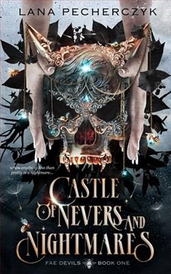 Castle of Nevers and Nightmares by Lana Pecherczyk