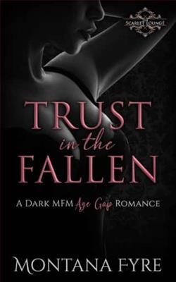 Trust in the Fallen by Montana Fyre