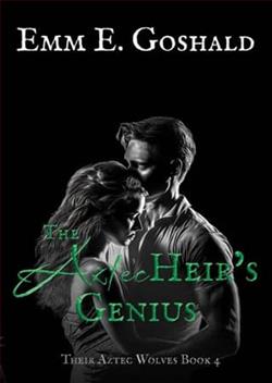 The Aztec Heir's Genius by Emm E. Goshald