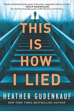 This is How I Lied by Heather Gudenkauf