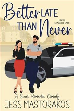 Better Late Than Never by Jess Mastorakos