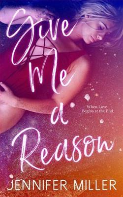 Give Me A Reason by Jennifer Miller