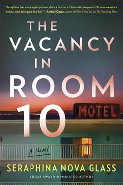 The Vacancy In Room 10 by Seraphina Nova Glass