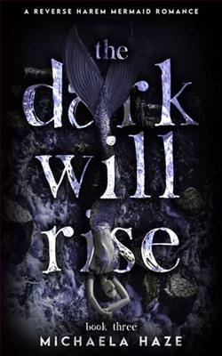 The Dark Will Rise by Michaela Haze