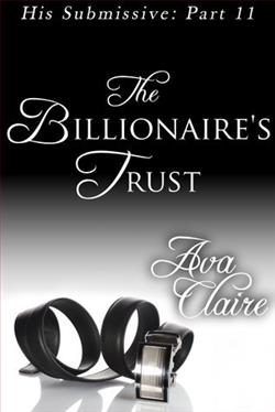 The Billionaire's Trust by Ava Claire