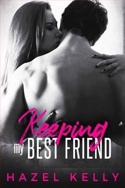 Keeping my Best Friend by Hazel Kelly