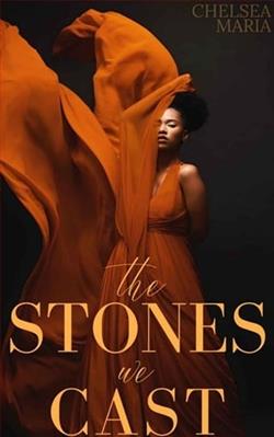 The Stones We Cast by Chelsea Maria