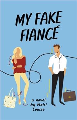 My Fake Fiancé by Mairi Louise