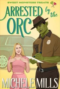 Arrested By the Orc by Michele Mills