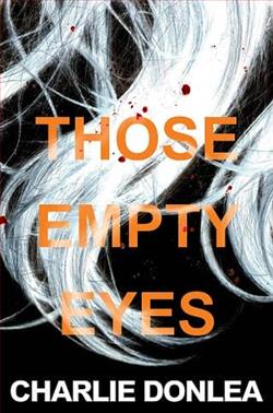 Those Empty Eyes by Charlie Donlea