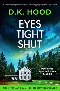 Eyes Tight Shut by D.K. Hood