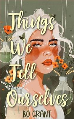 Things We Tell Ourselves by Bo Grant