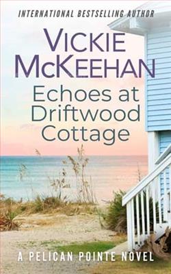 Echoes at Driftwood Cottage by Vickie McKeehan