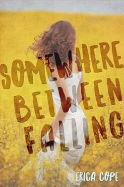 Somewhere Between Falling by Erica Cope