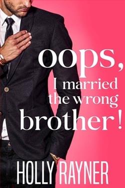 Oops, I Married The Wrong Brother! by Holly Rayner