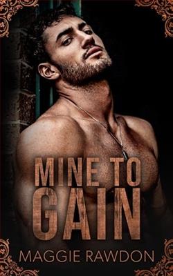 Mine to Gain by Maggie Rawdon