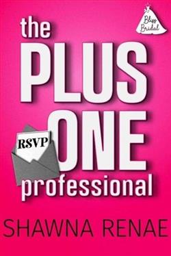 The Plus One Professional by Shawna Renae