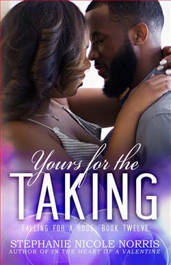 Yours for the Taking (Falling For A Rose) by Stephanie Nicole Norris