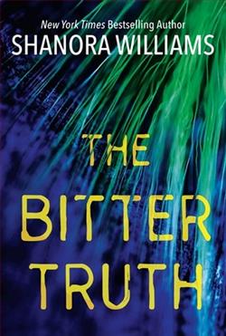 The Bitter Truth by Shanora Williams