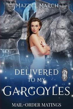 Delivered to My Gargoyles by Mazzy J. March