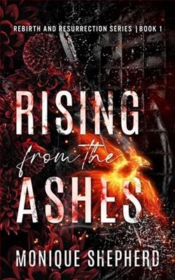 Rising from the Ashes by Monique Shepherd