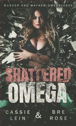 Shattered Omega by Cassie Lein