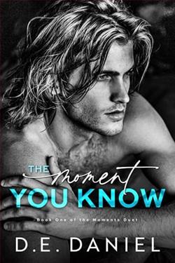 The Moment You Know by D.E. Daniel