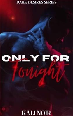 Only for Tonight by Kali Noir